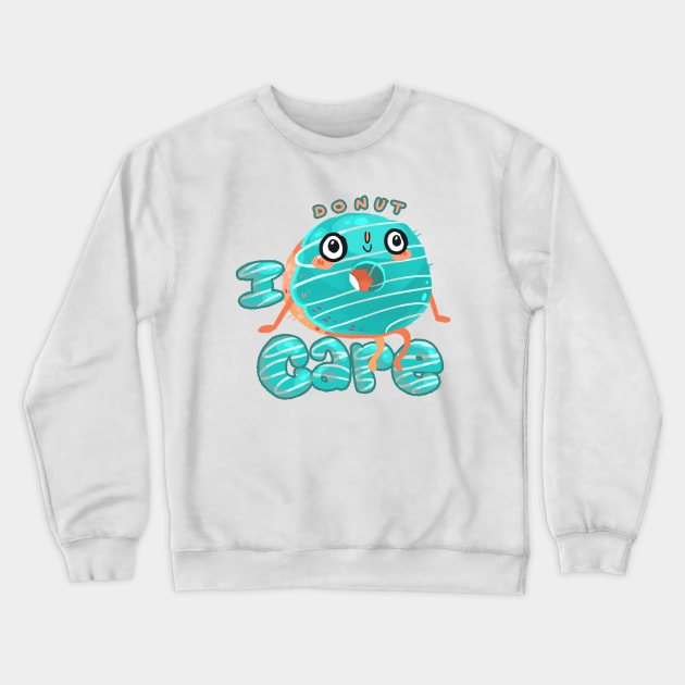 I donut care Crewneck Sweatshirt by Sebbdraws